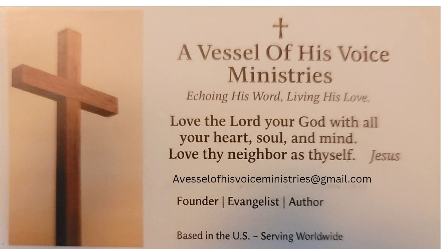 A Vessel of His Voice Ministries card featuring a wooden cross, the Great Commandment, the ministry email, and worldwide service